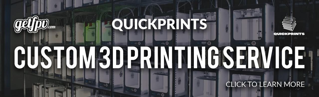 GetFPV Custom 3D Printing Service Quickprints