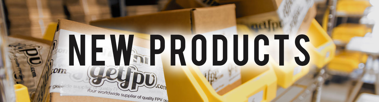 GetFPV New Products